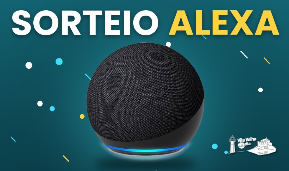 Vila Velha em Dia lança promoção e vai sortear alexa para seguidores. Regulamento.